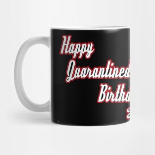 Happy Quarantined Birthday 2020 Mug